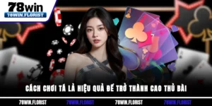 Cách chơi tá lả